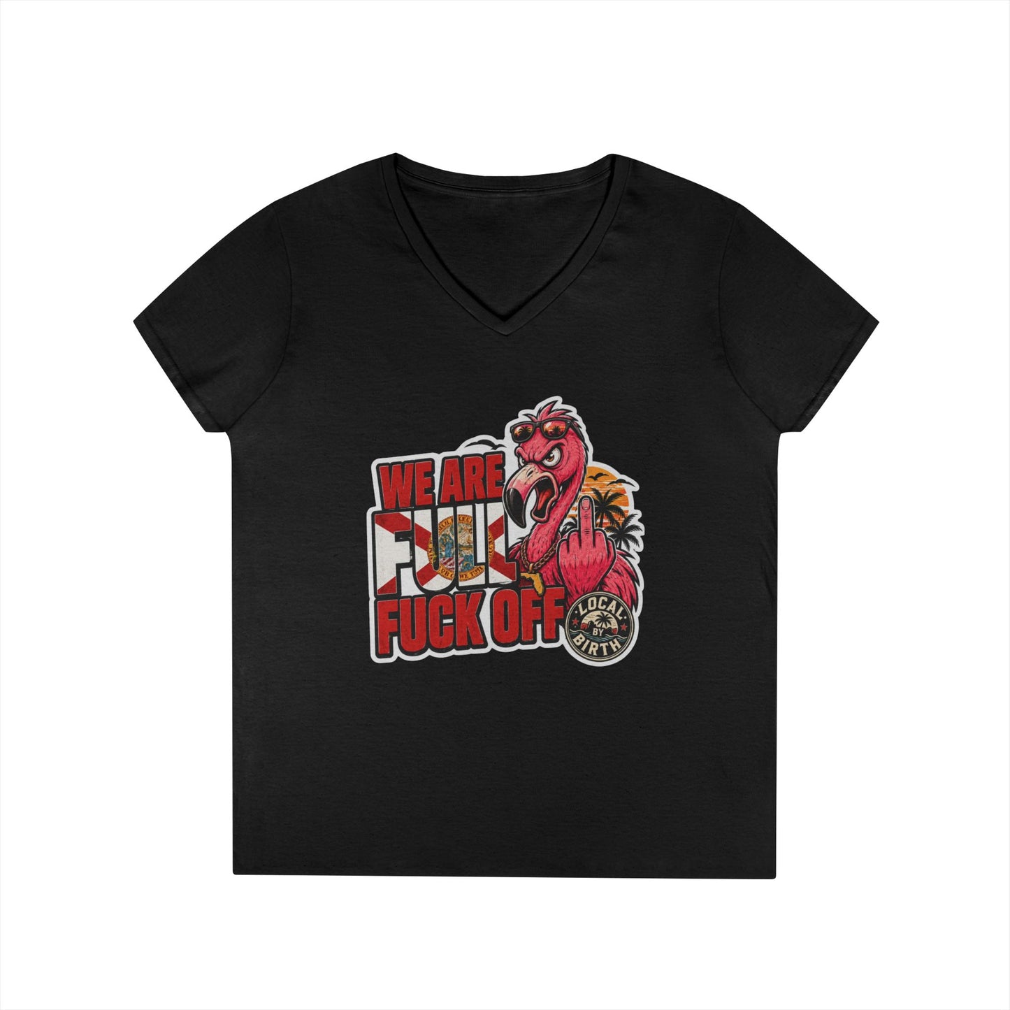 We Are Full F*** Off Ladies V-Neck