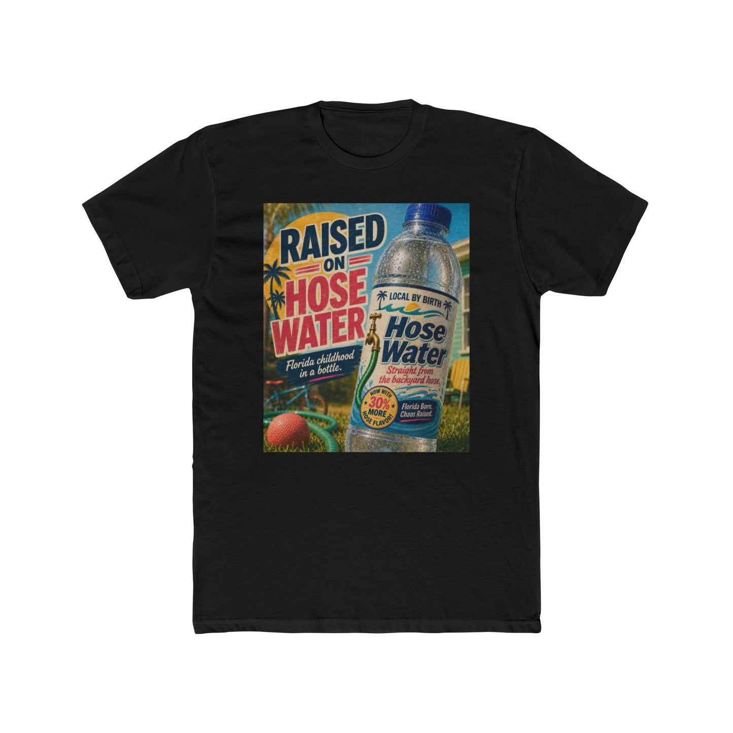 Raised on Hose Water Funny Florida Graphic Tee – Unisex Cotton Crew | Local By Birth