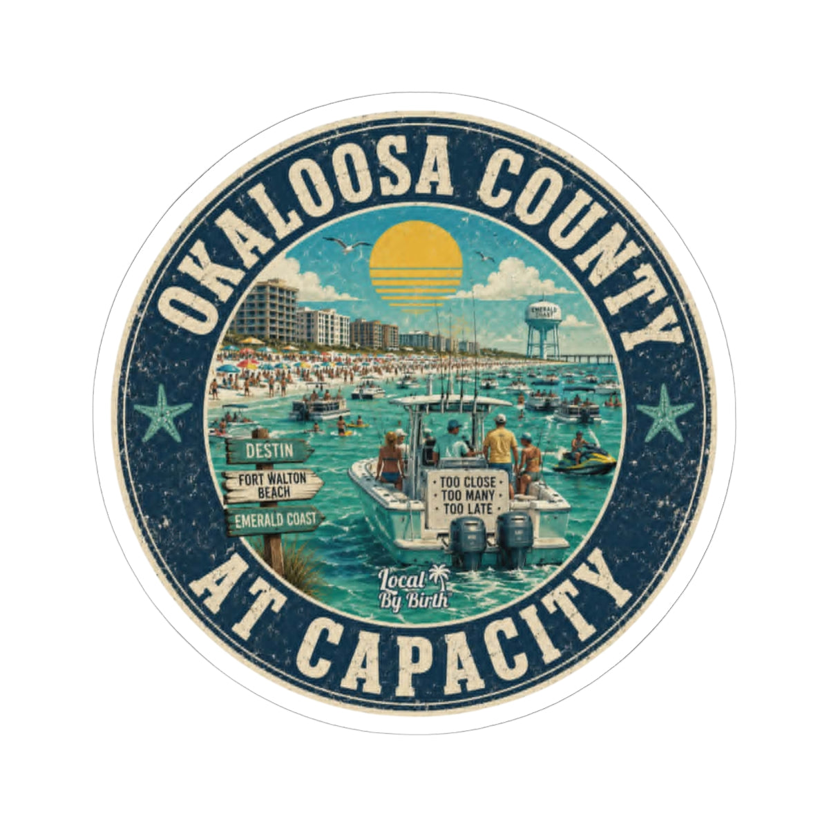 Okaloosa County At Capacity Sticker