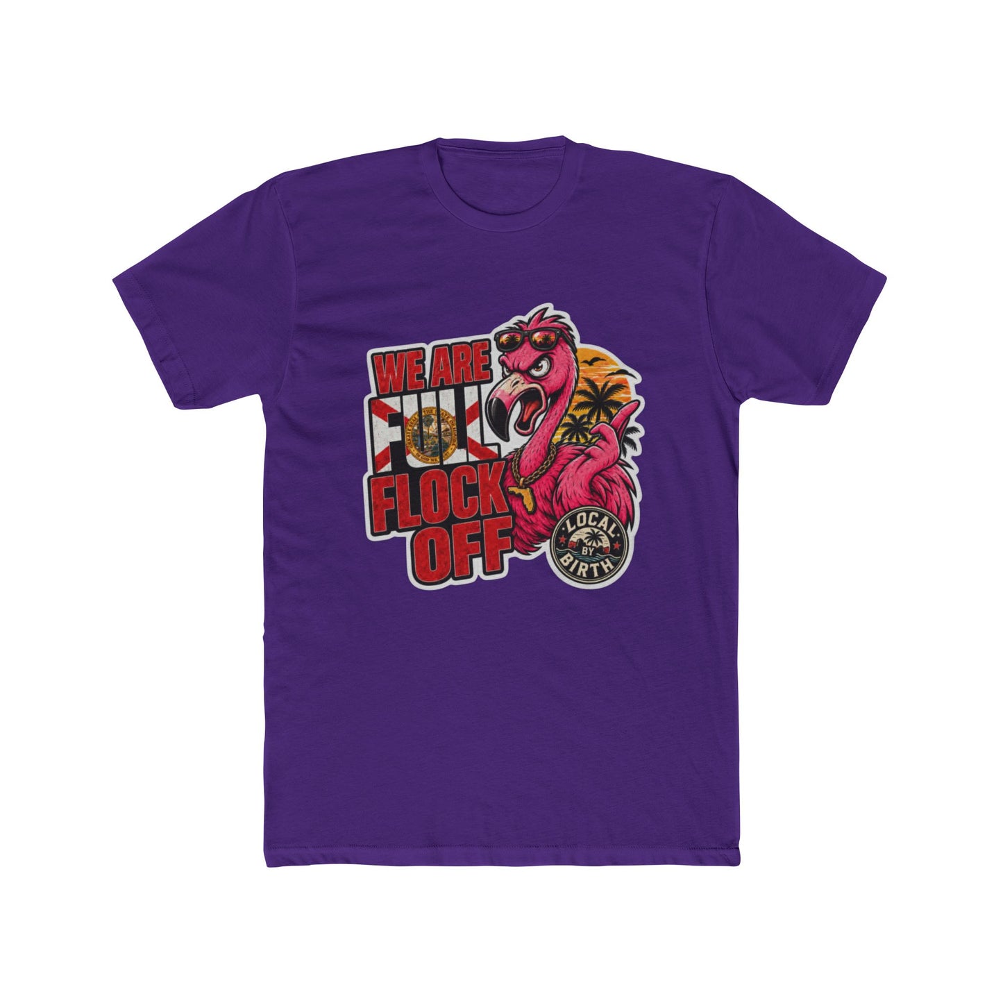 We Are Full Flock Off Flamingo T-Shirt