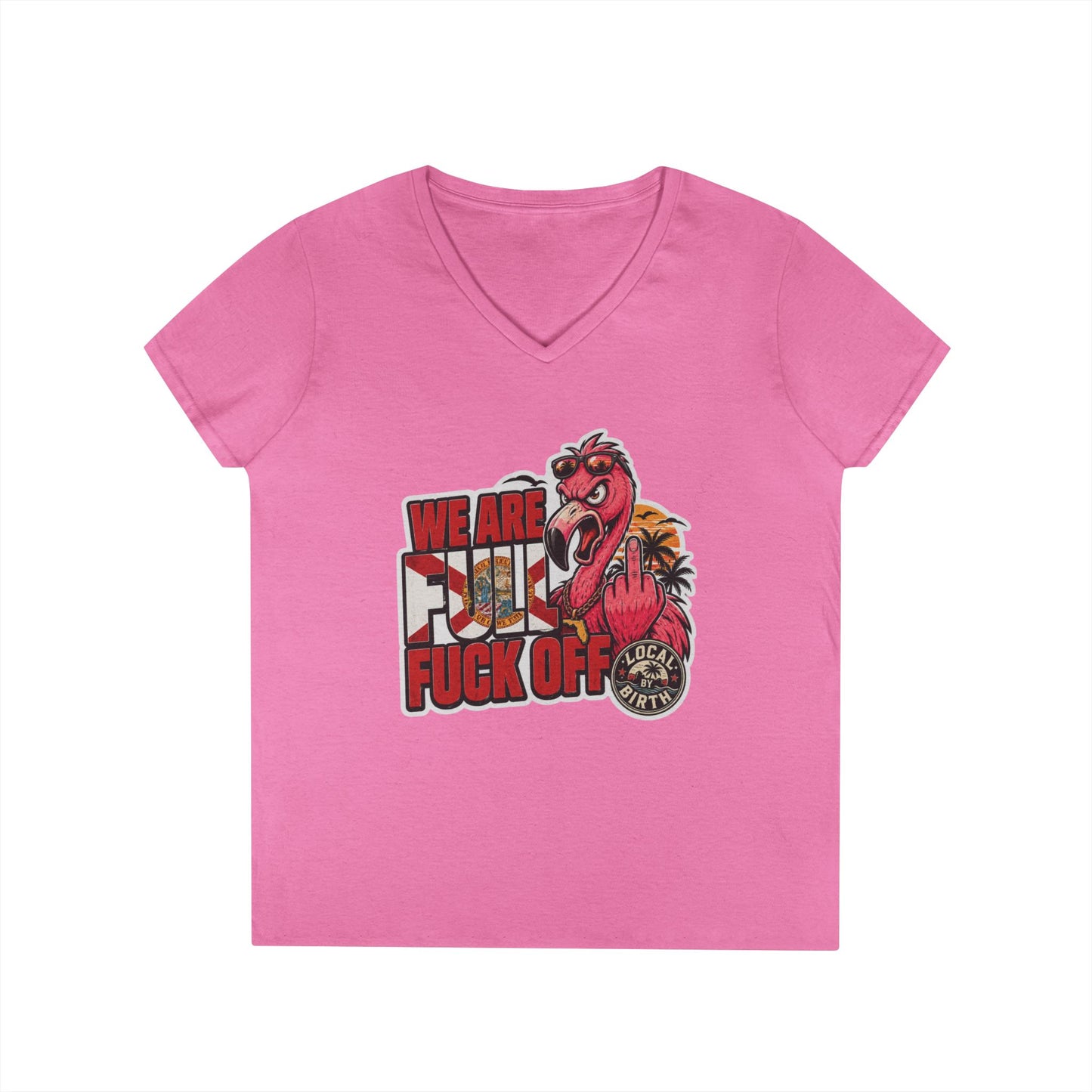 We Are Full F*** Off Ladies V-Neck