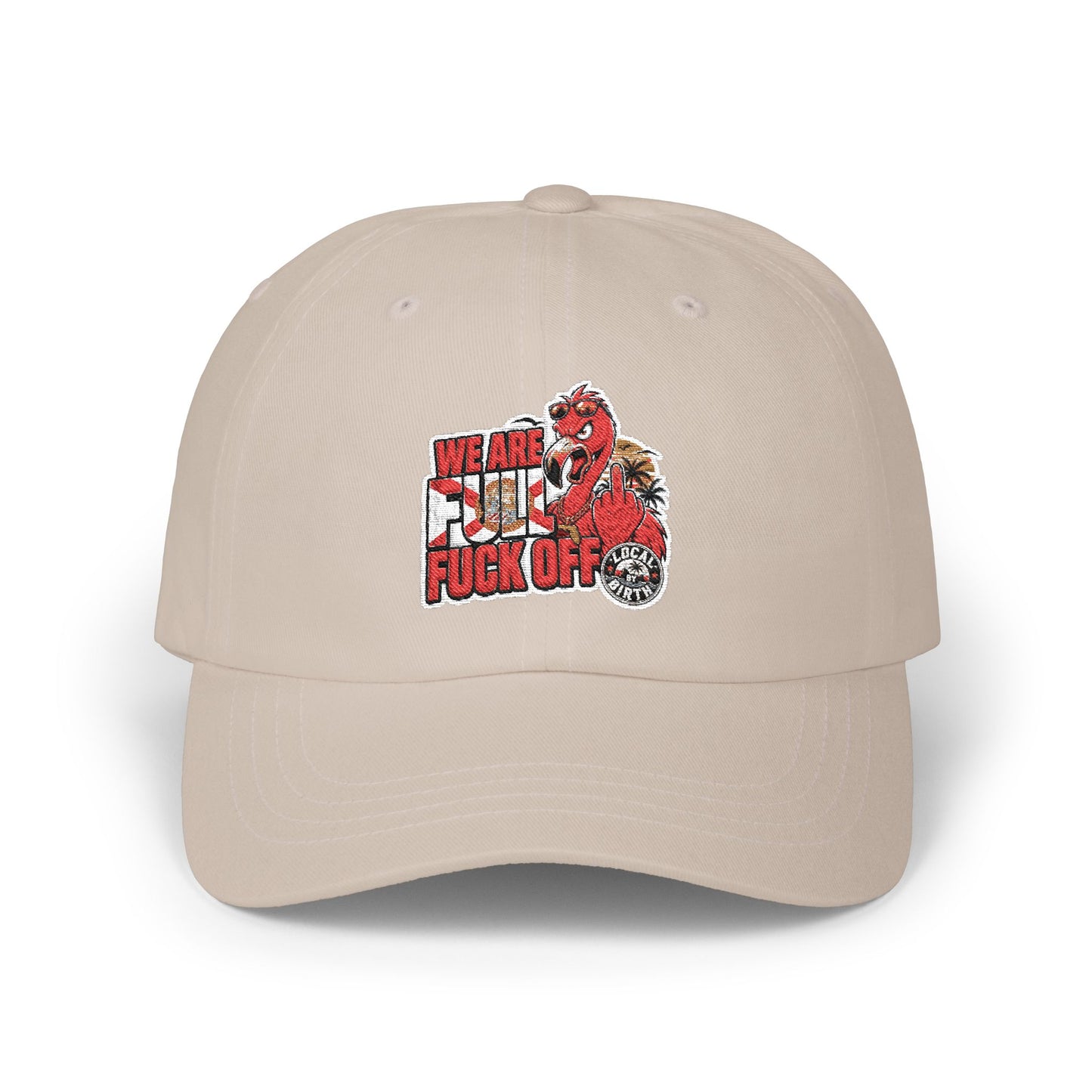 We Are Full, F* Off Embroidered Dad Hat