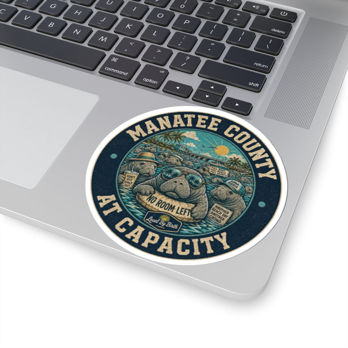 Manatee County At Capacity Sticker