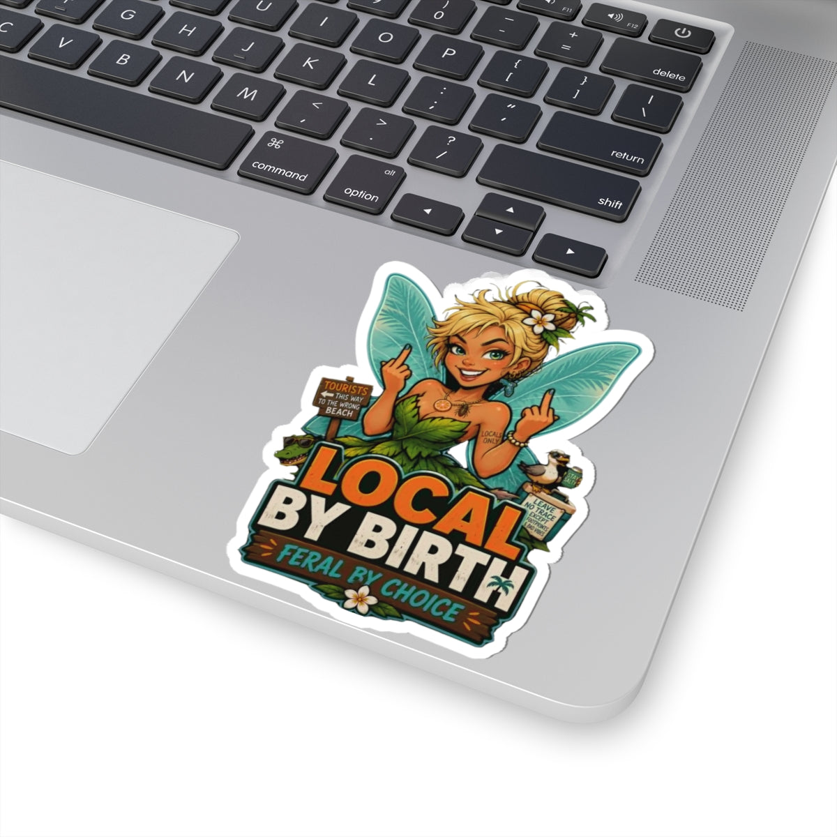Local By Birth, Feral By Choice Fairy Sticker