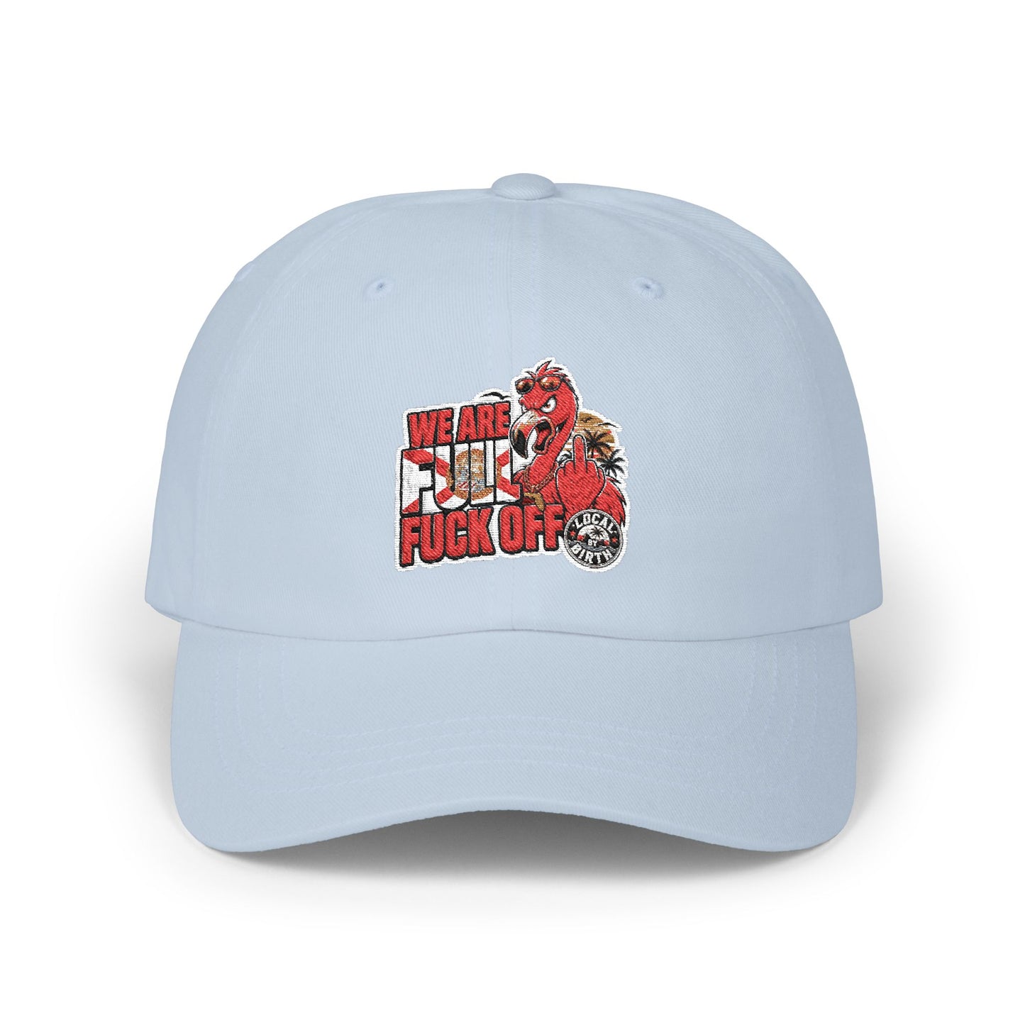 We Are Full, F* Off Embroidered Dad Hat