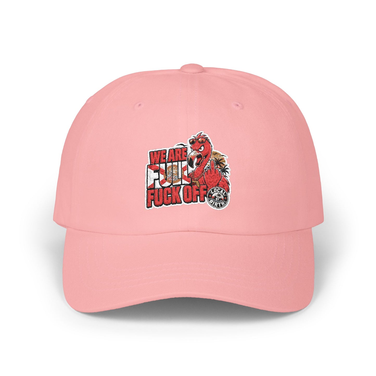 We Are Full, F* Off Embroidered Dad Hat