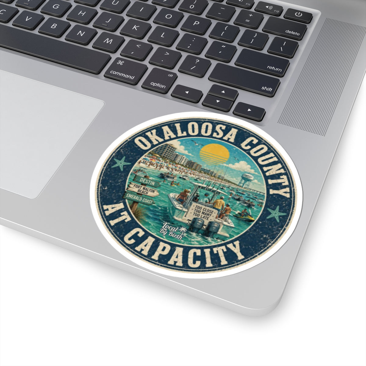 Okaloosa County At Capacity Sticker