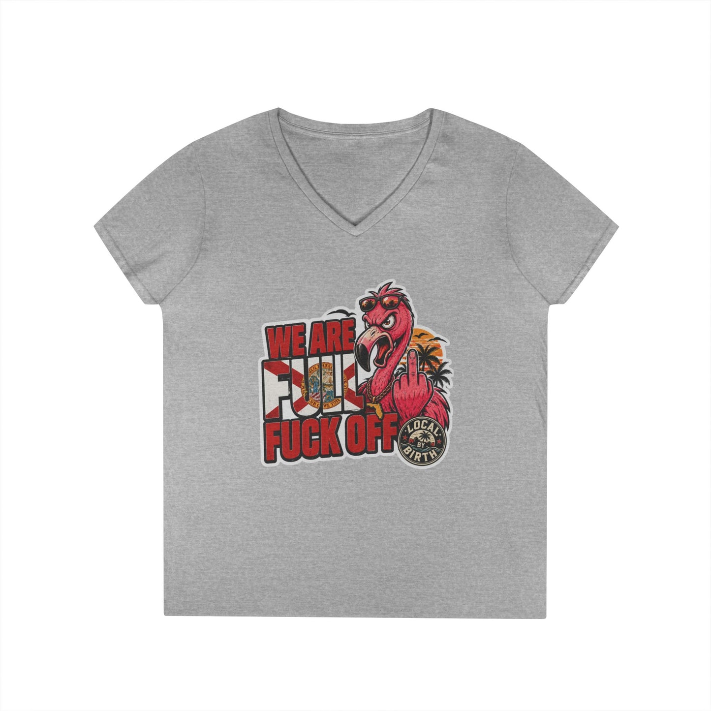We Are Full F*** Off Ladies V-Neck