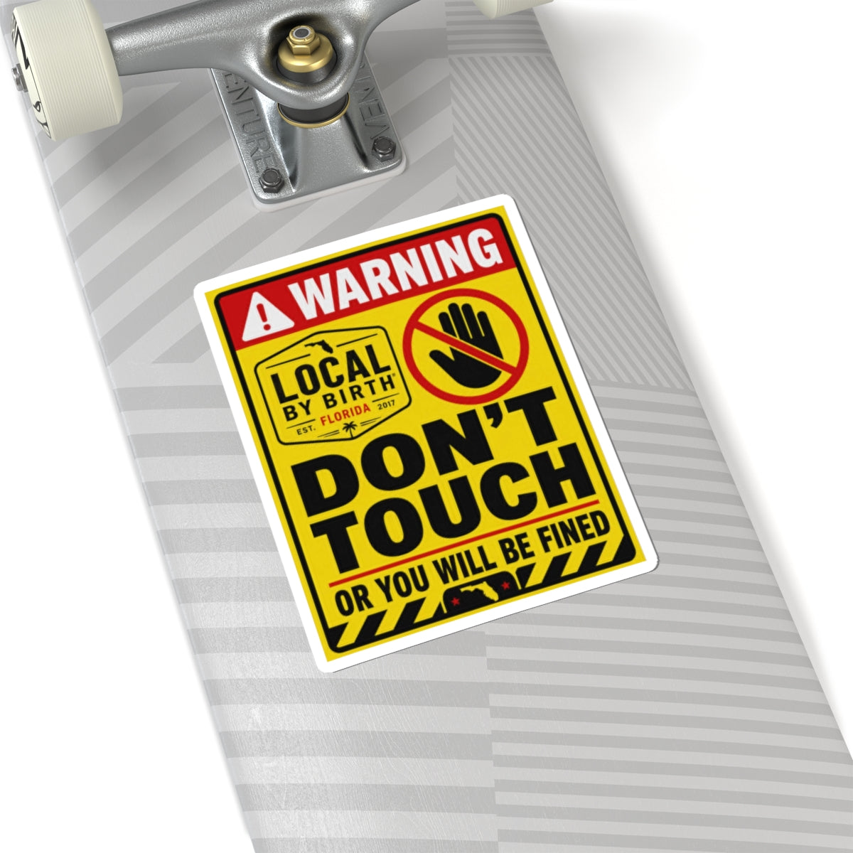 Don’t Touch Sticker — 'Local By Birth'