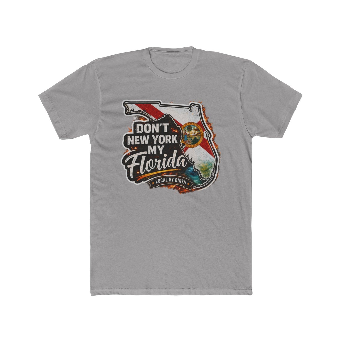 Don't New York My Florida Graphic Tee | Funny Florida State Shirt