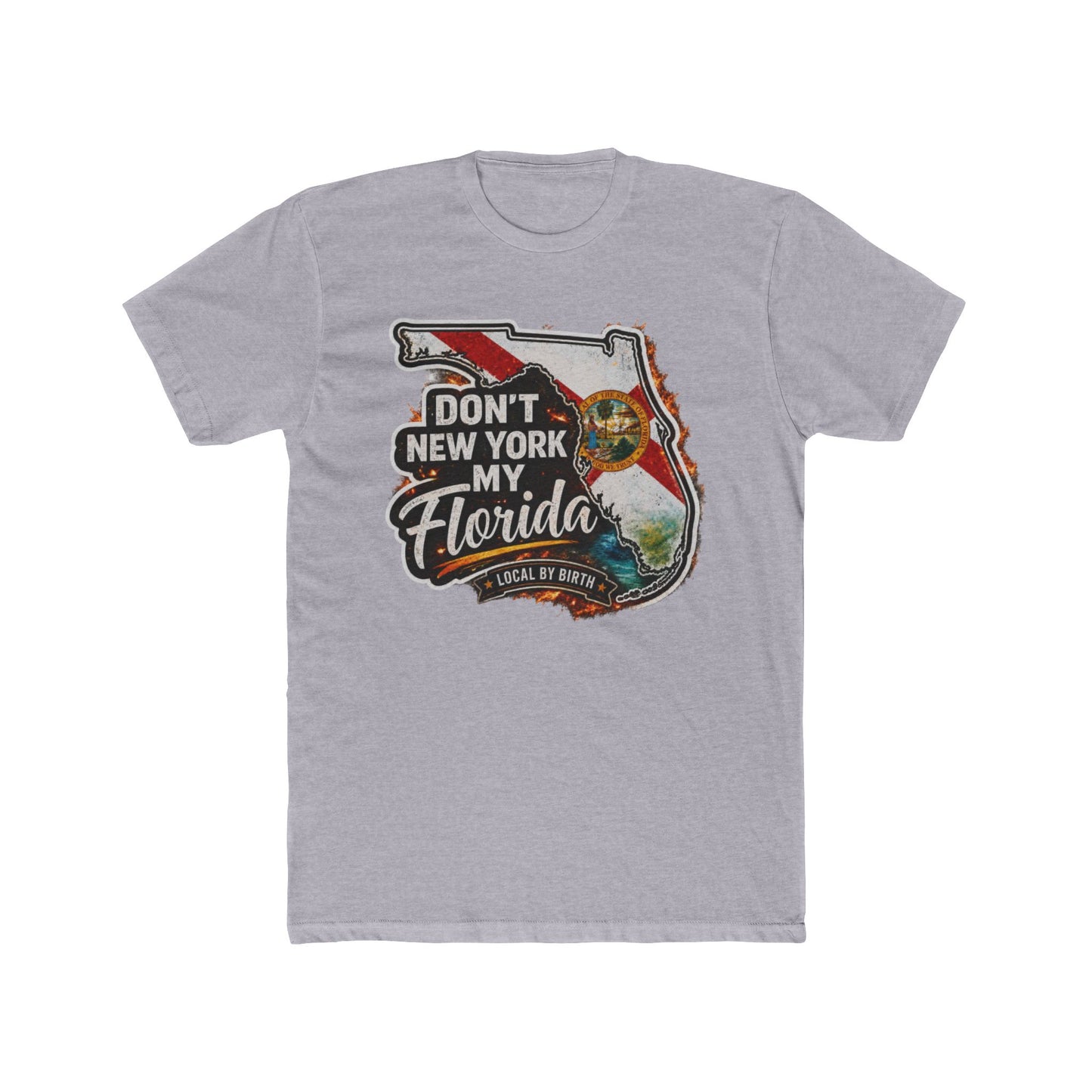 Don't New York My Florida Graphic Tee | Funny Florida State Shirt