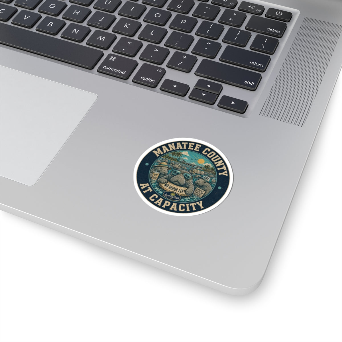 Manatee County At Capacity Sticker