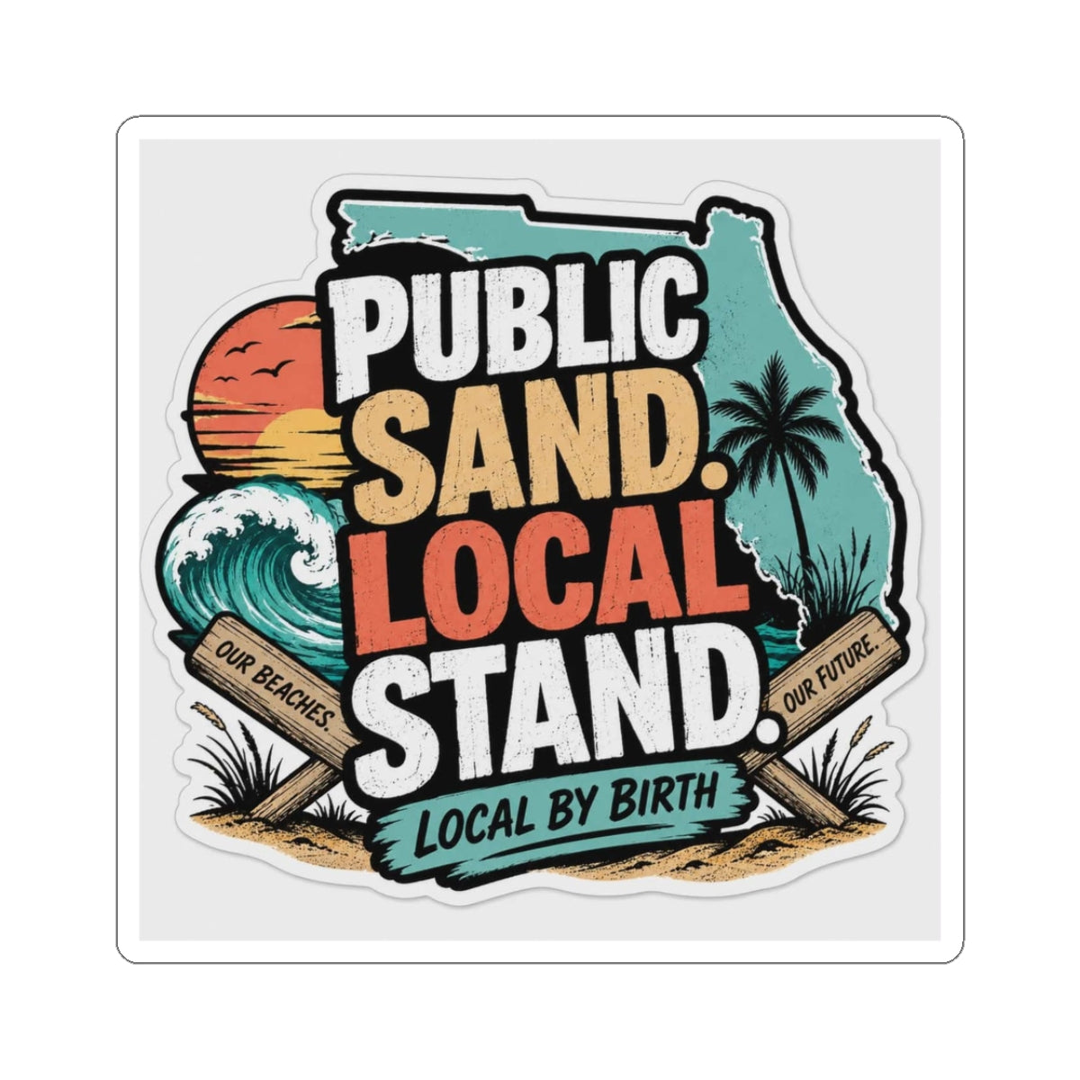 Public Sand Local Stand Sticker | Florida Beach Access Decal