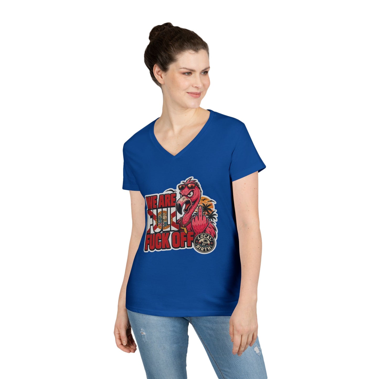 We Are Full F*** Off Ladies V-Neck