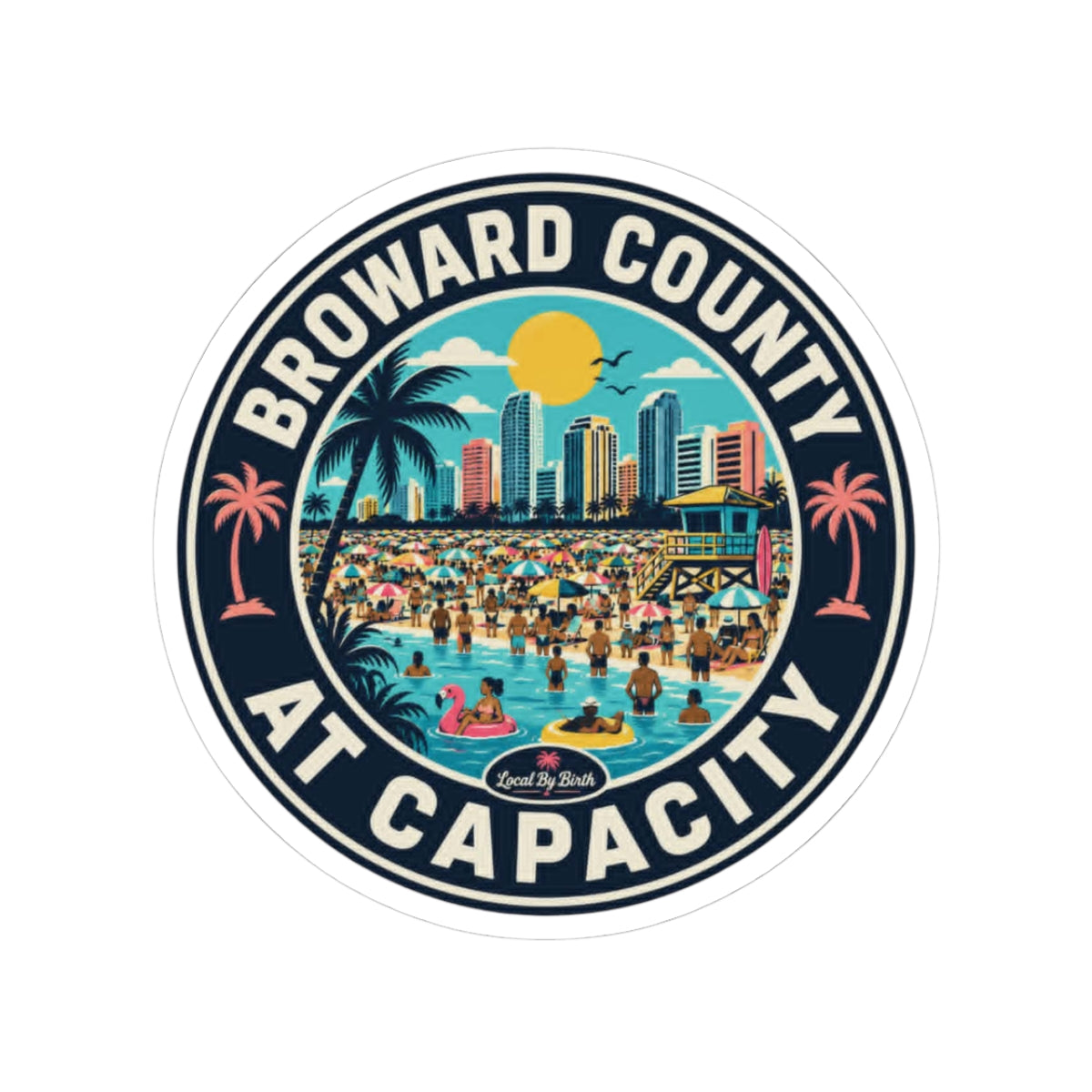 Broward County At Capacity Sticker