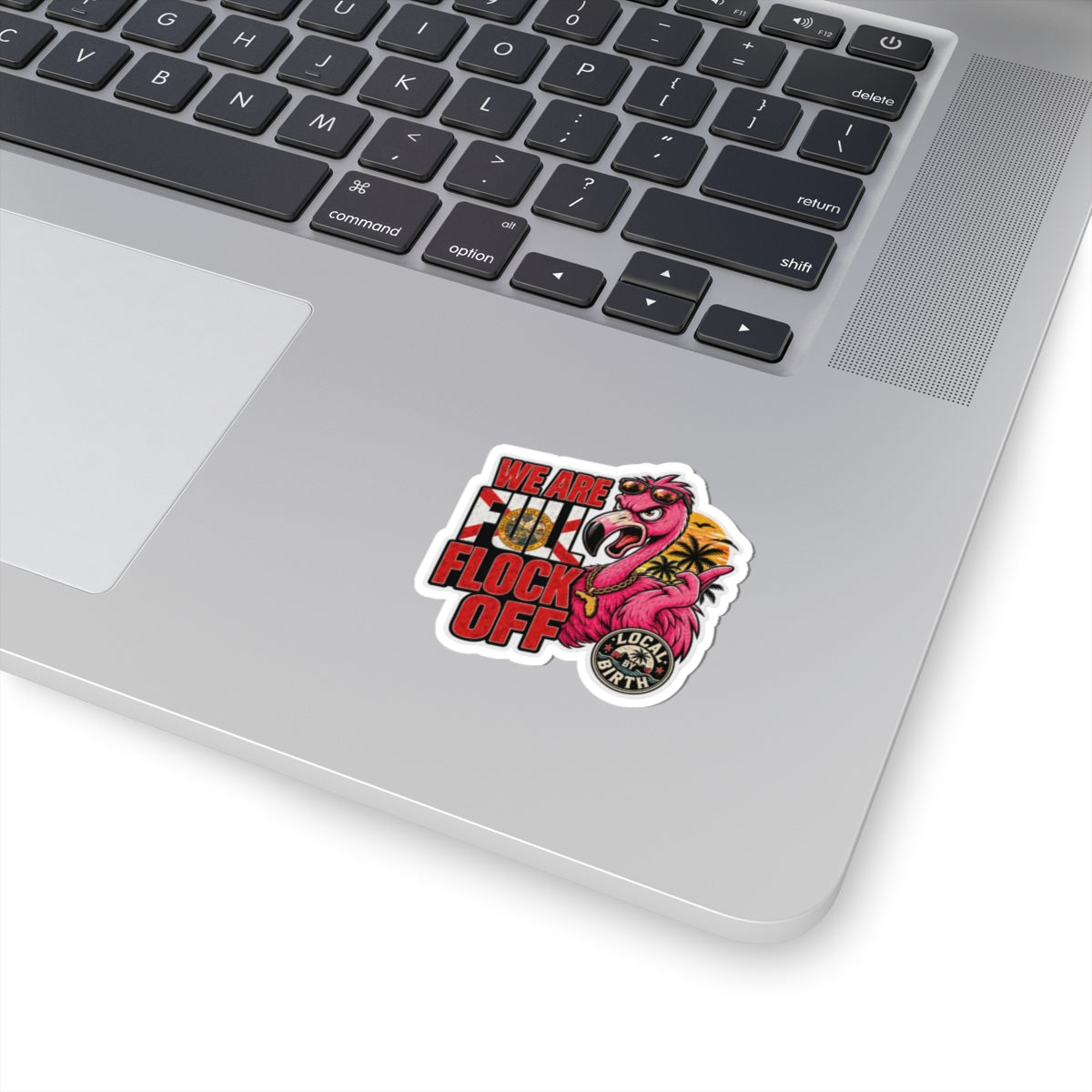 We Are Full Flock Off Flamingo Sticker
