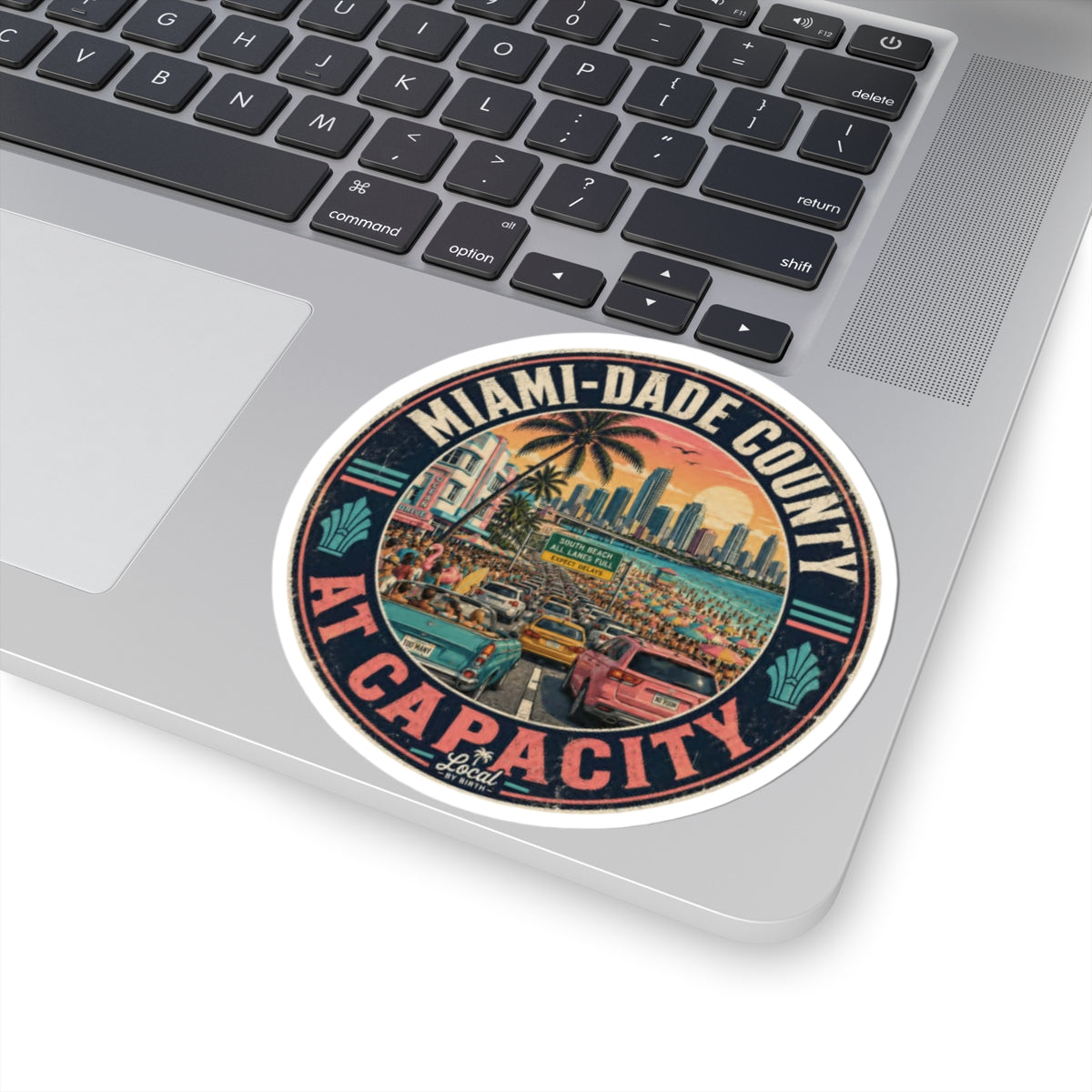 Miami‑Dade County At Capacity Sticker