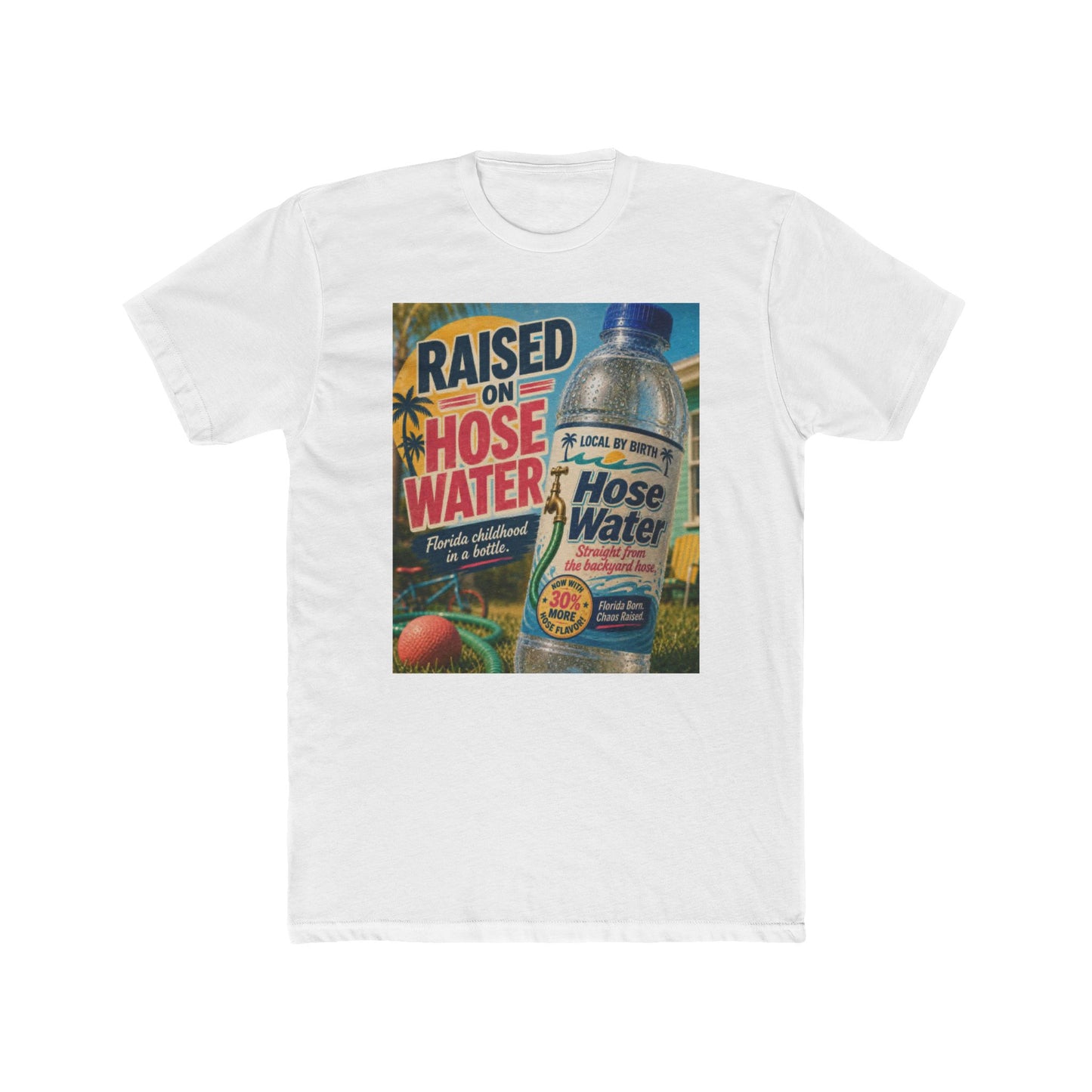 Raised on Hose Water Funny Florida Graphic Tee – Unisex Cotton Crew | Local By Birth