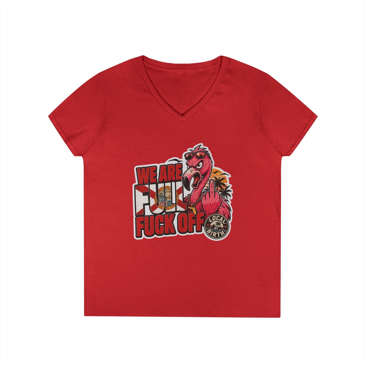 We Are Full F*** Off Ladies V-Neck