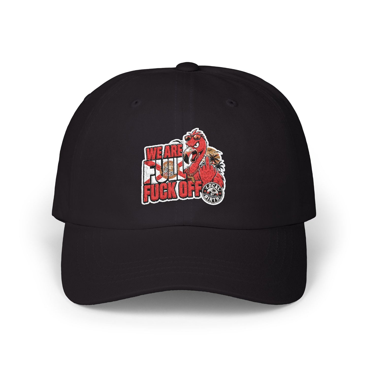 We Are Full, F* Off Embroidered Dad Hat