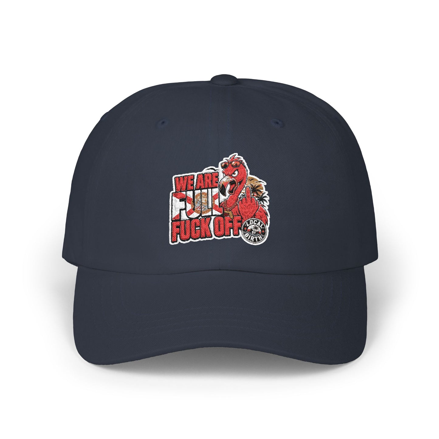We Are Full, F* Off Embroidered Dad Hat