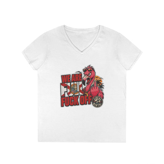 We Are Full F*** Off Ladies V-Neck