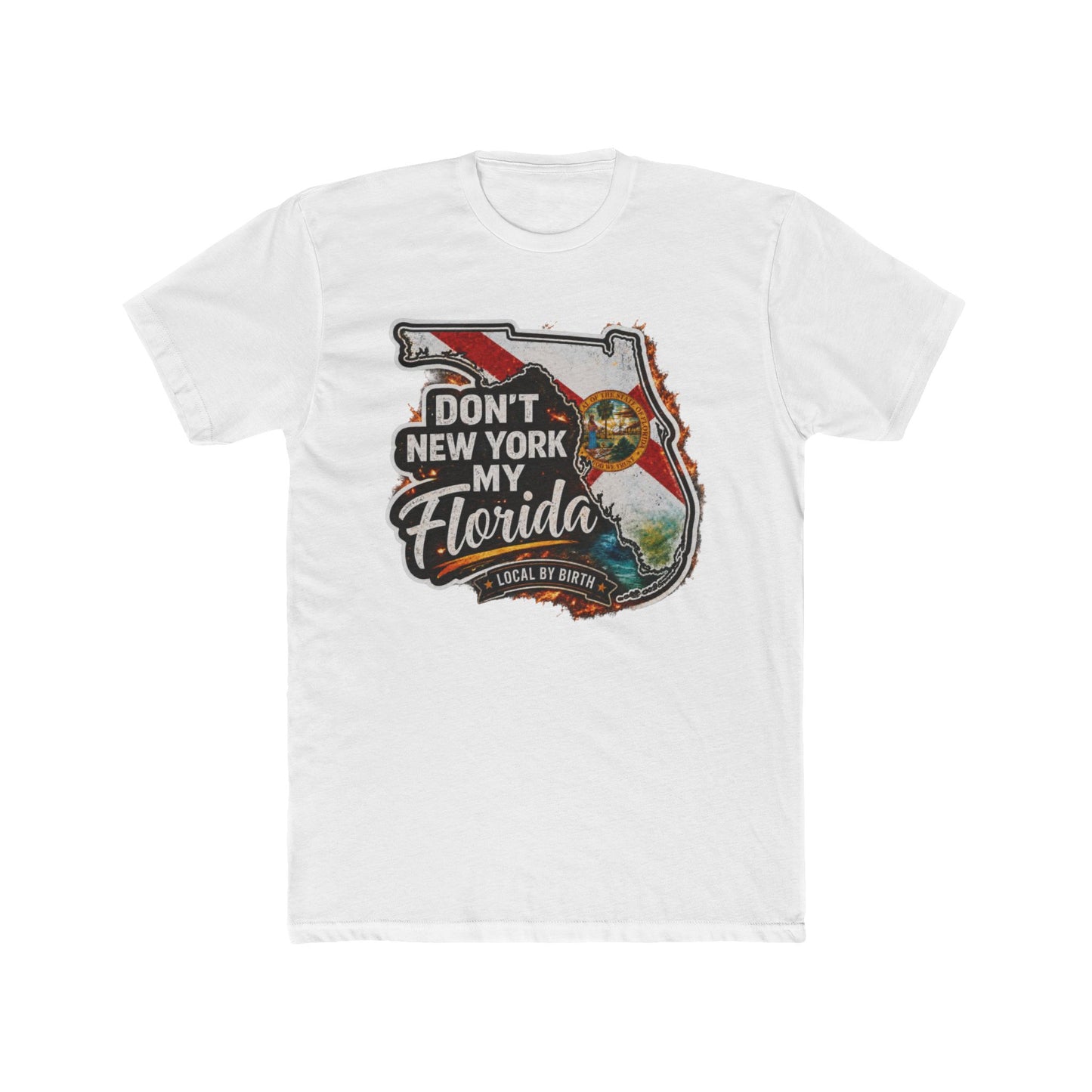 Don't New York My Florida Graphic Tee | Funny Florida State Shirt