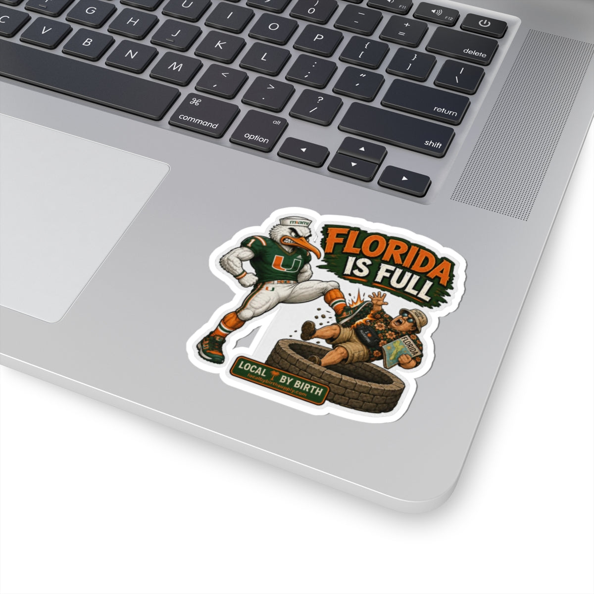 Florida Is Full Sticker — Miami Mascot
