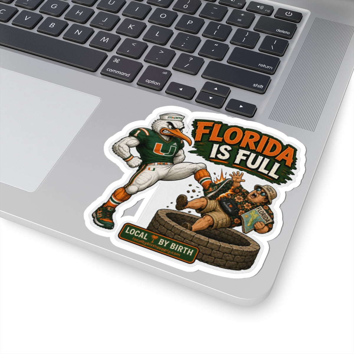 Florida Is Full Sticker — Miami Mascot