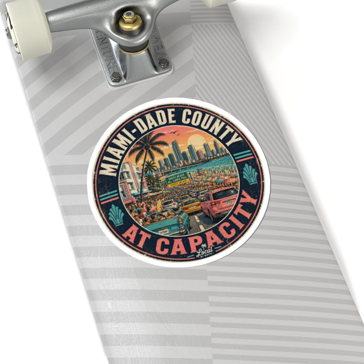 Miami‑Dade County At Capacity Sticker