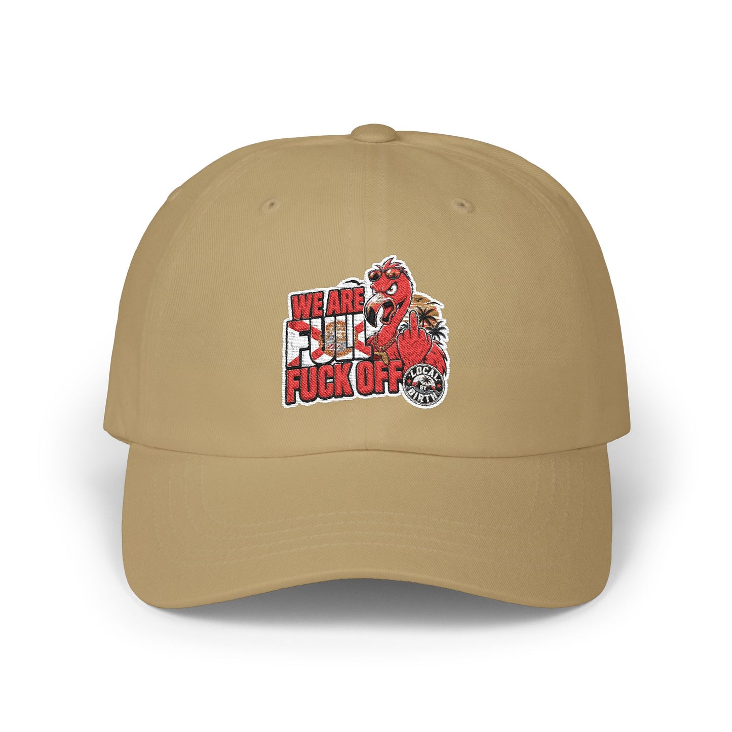 We Are Full, F* Off Embroidered Dad Hat