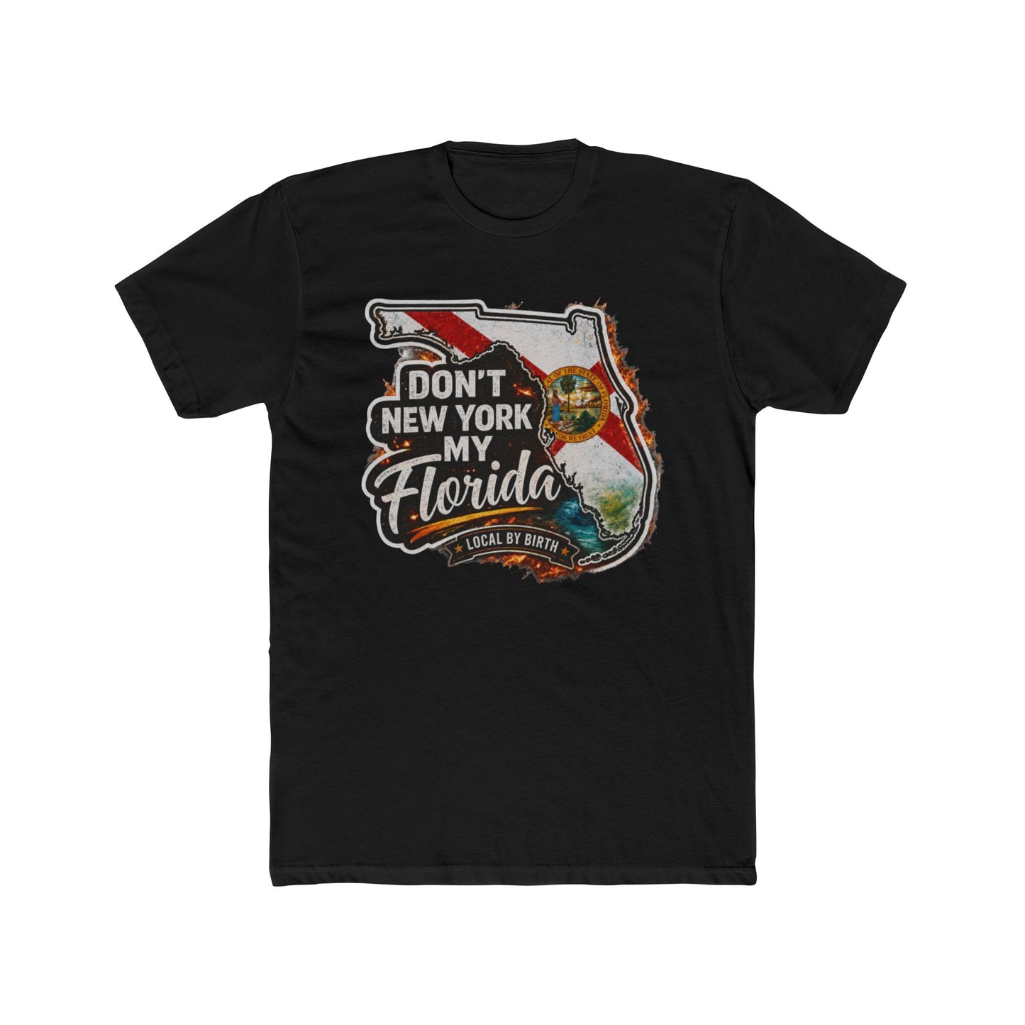 Don't New York My Florida Graphic Tee | Funny Florida State Shirt