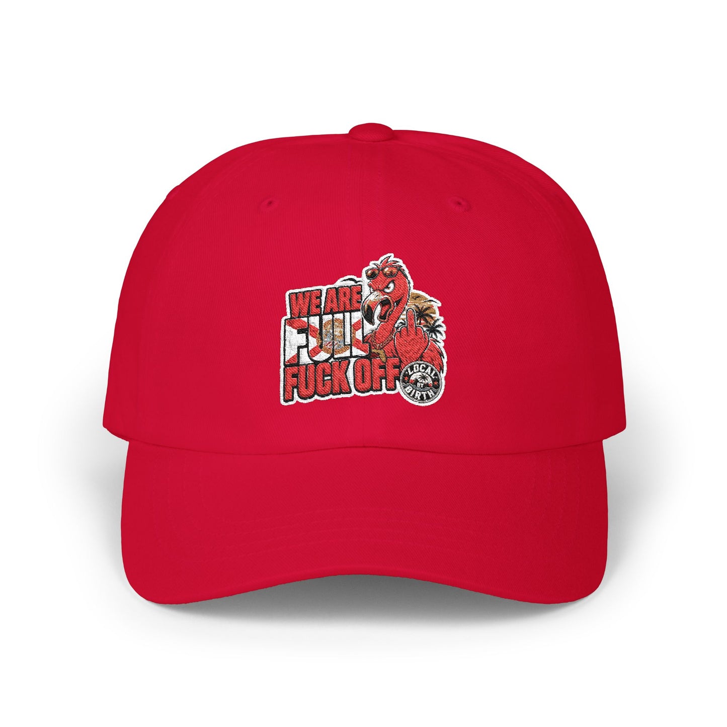 We Are Full, F* Off Embroidered Dad Hat