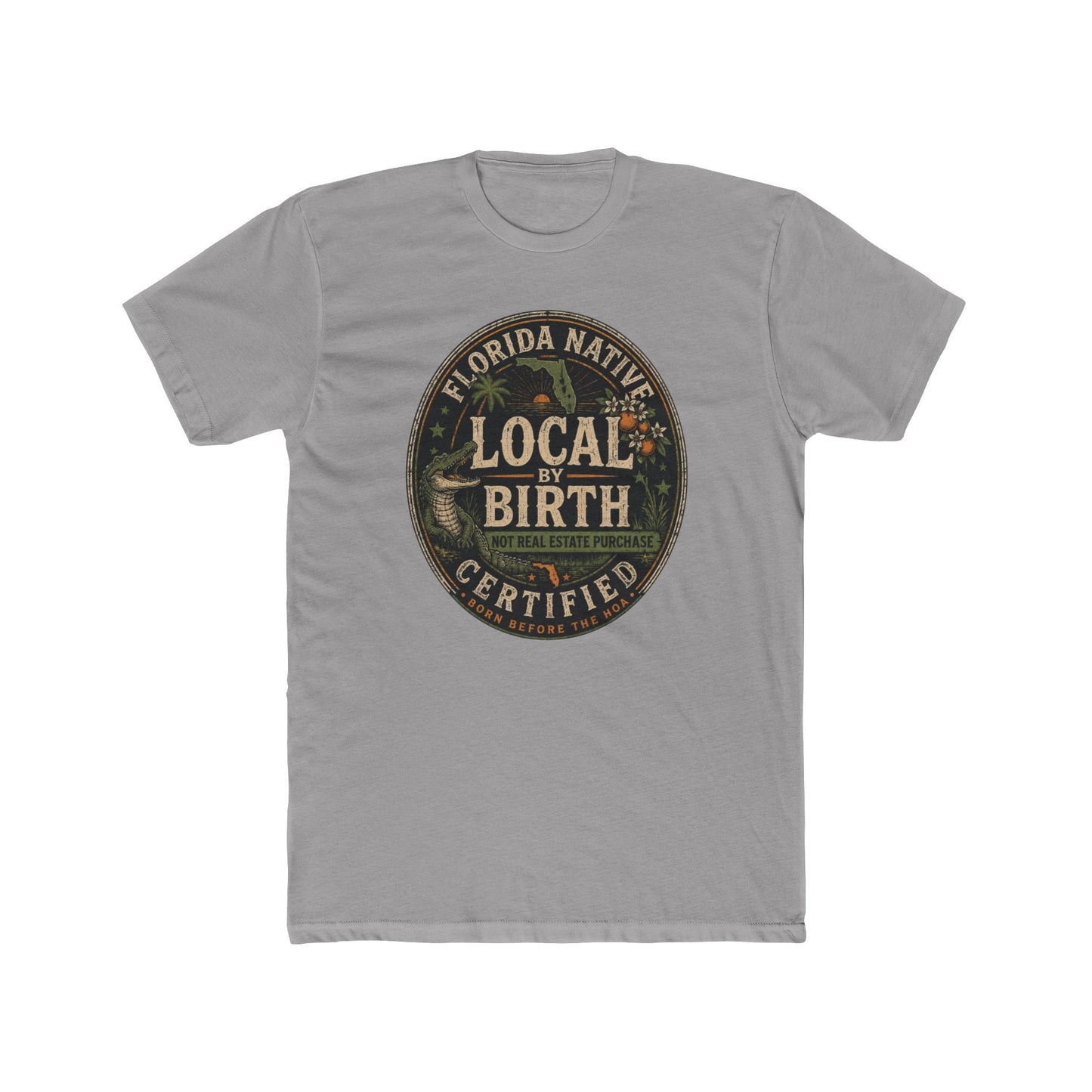 Florida Native 'Local by Birth Certified' T-Shirt