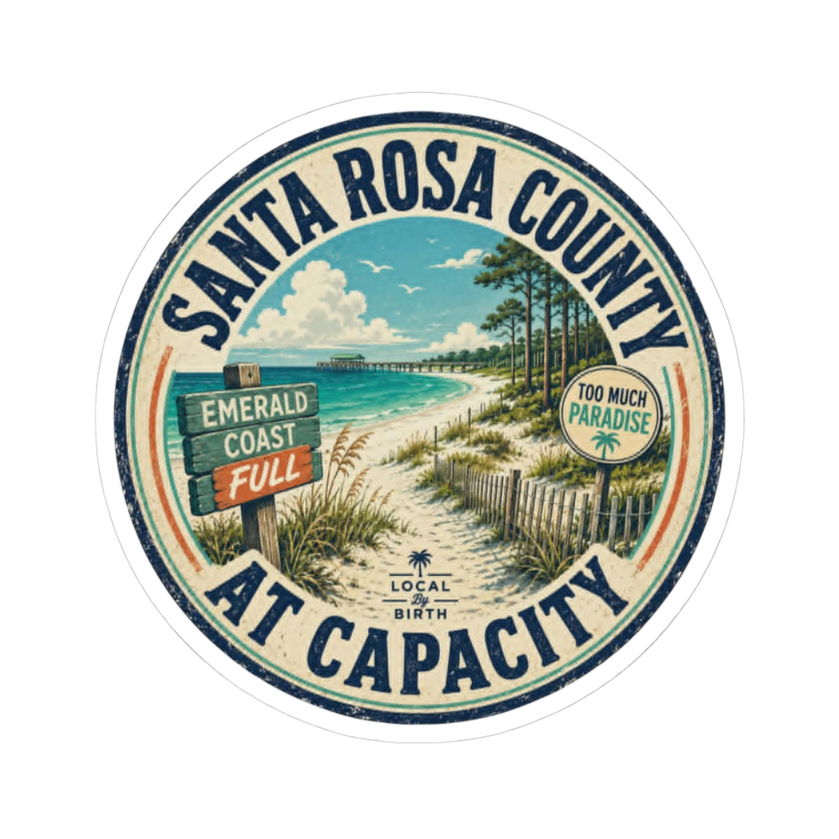 Santa Rosa County At Capacity Sticker