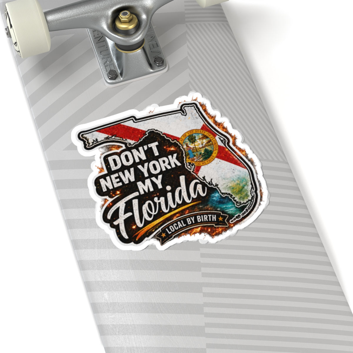Don't New York My Florida Sticker — Florida State Pride Decal