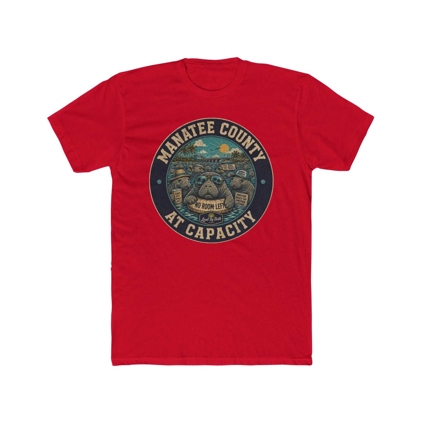 Manatee County At Capacity T-Shirt