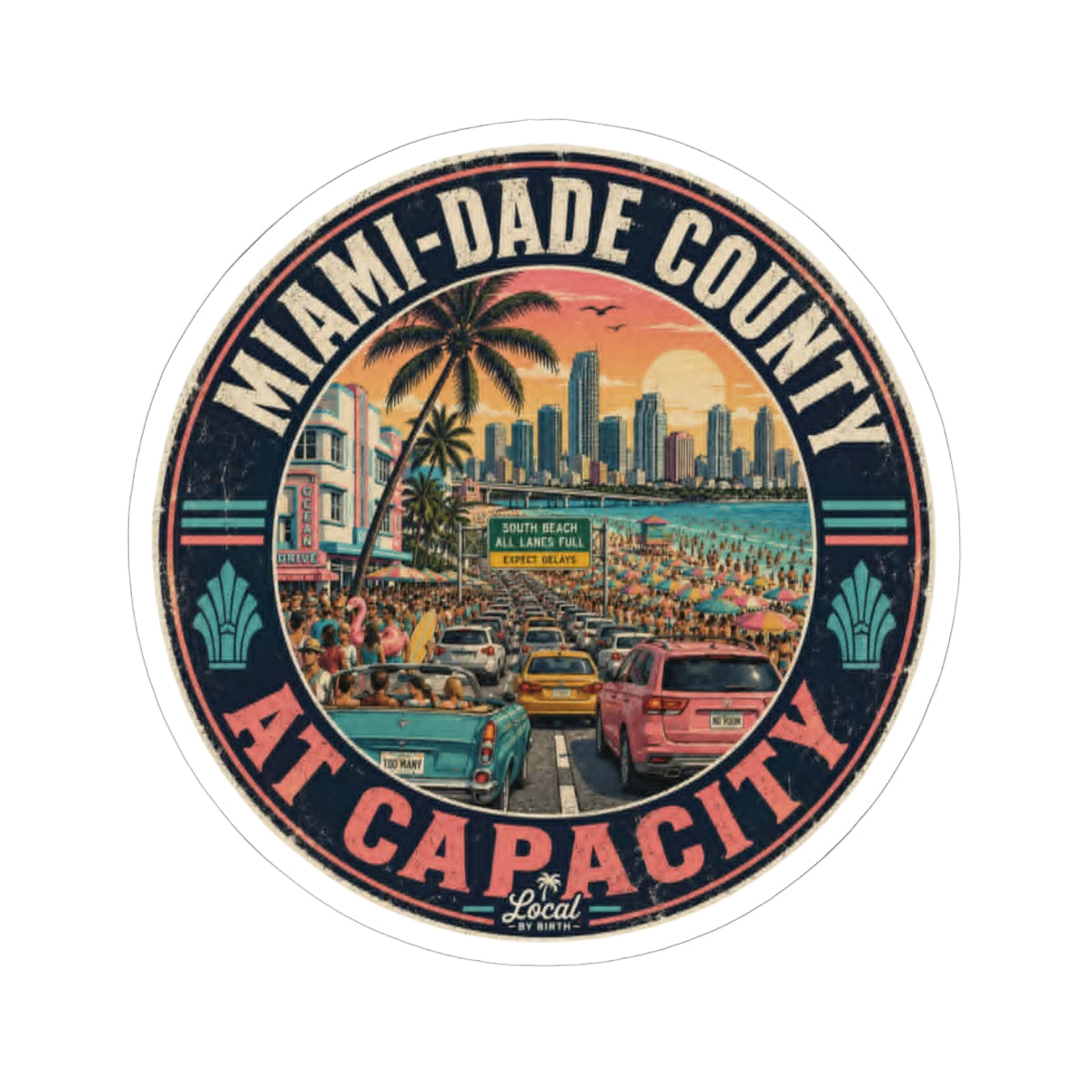 Miami‑Dade County At Capacity Sticker