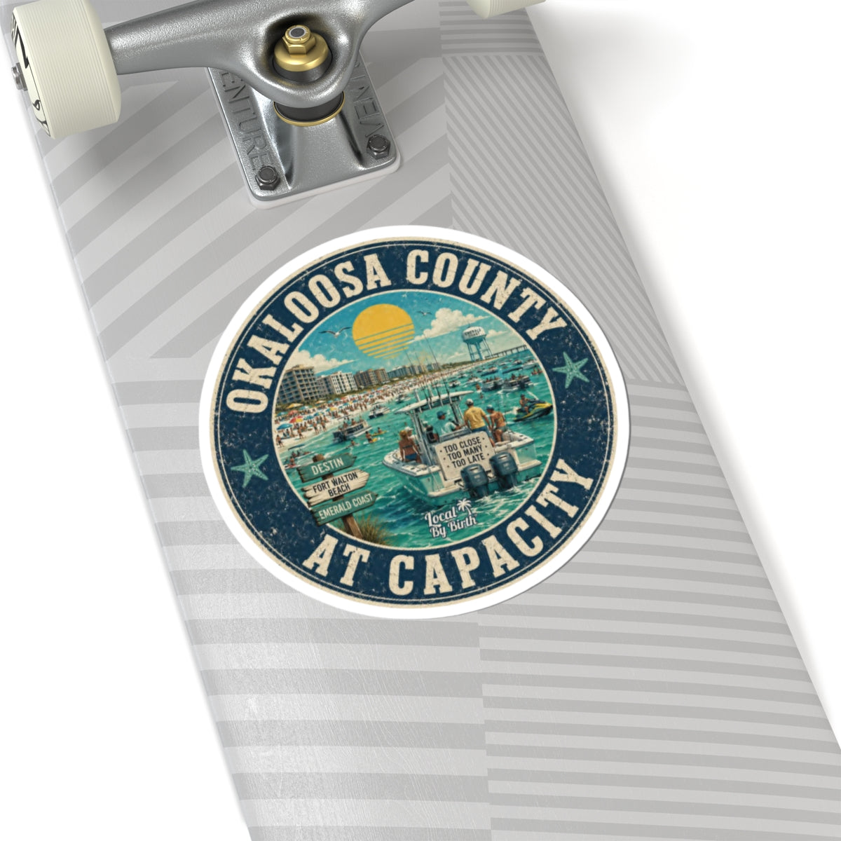 Okaloosa County At Capacity Sticker