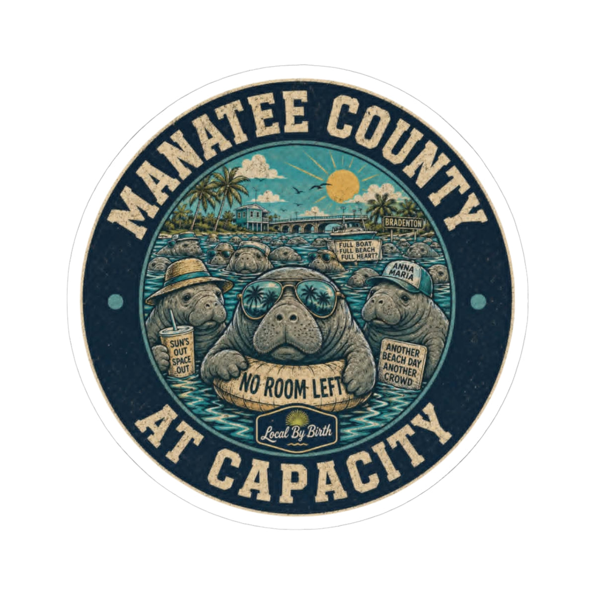 Manatee County At Capacity Sticker