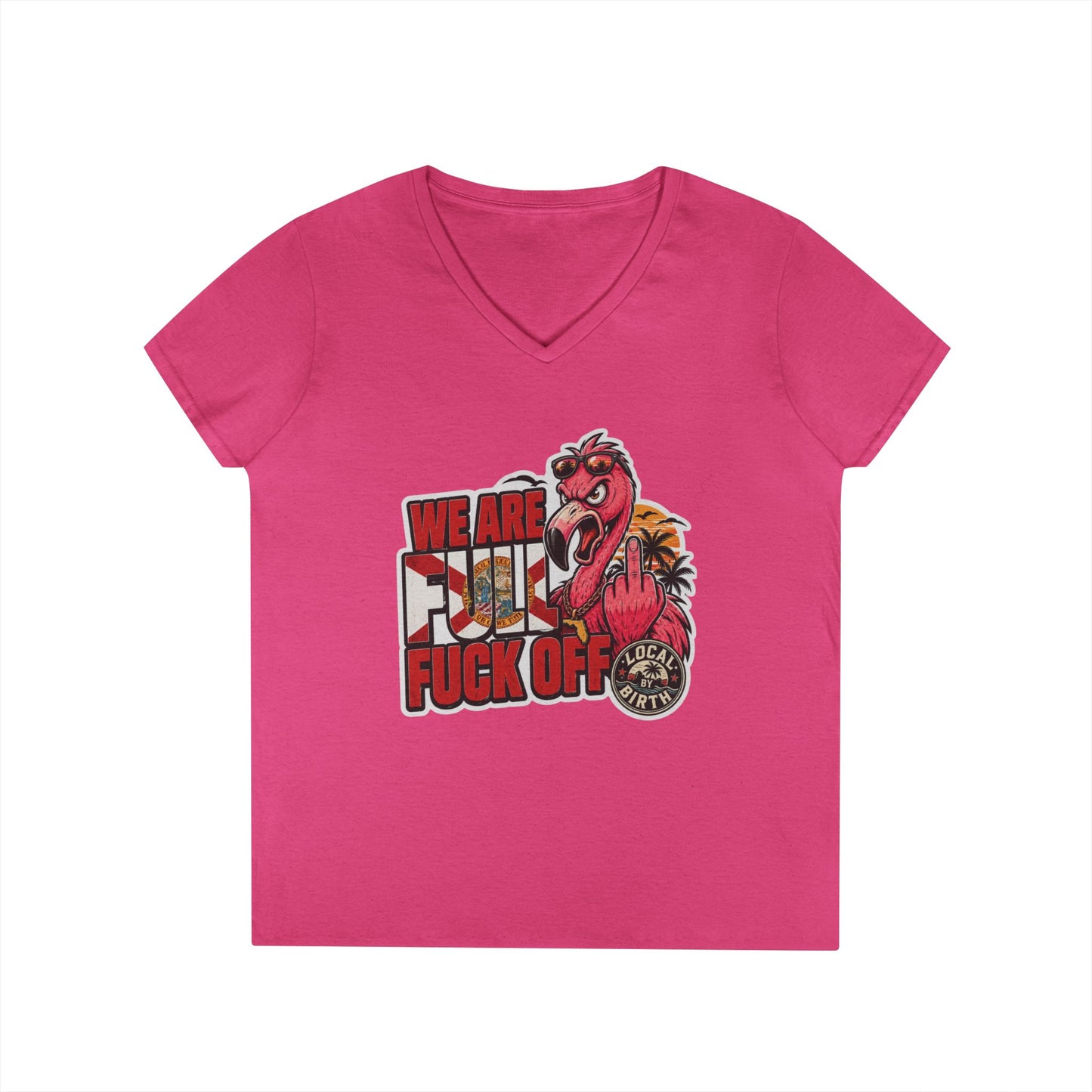 We Are Full F*** Off Ladies V-Neck