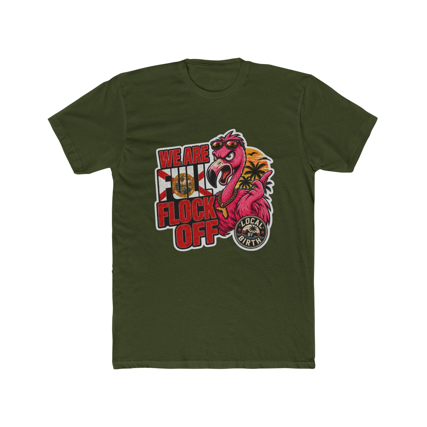 We Are Full Flock Off Flamingo T-Shirt