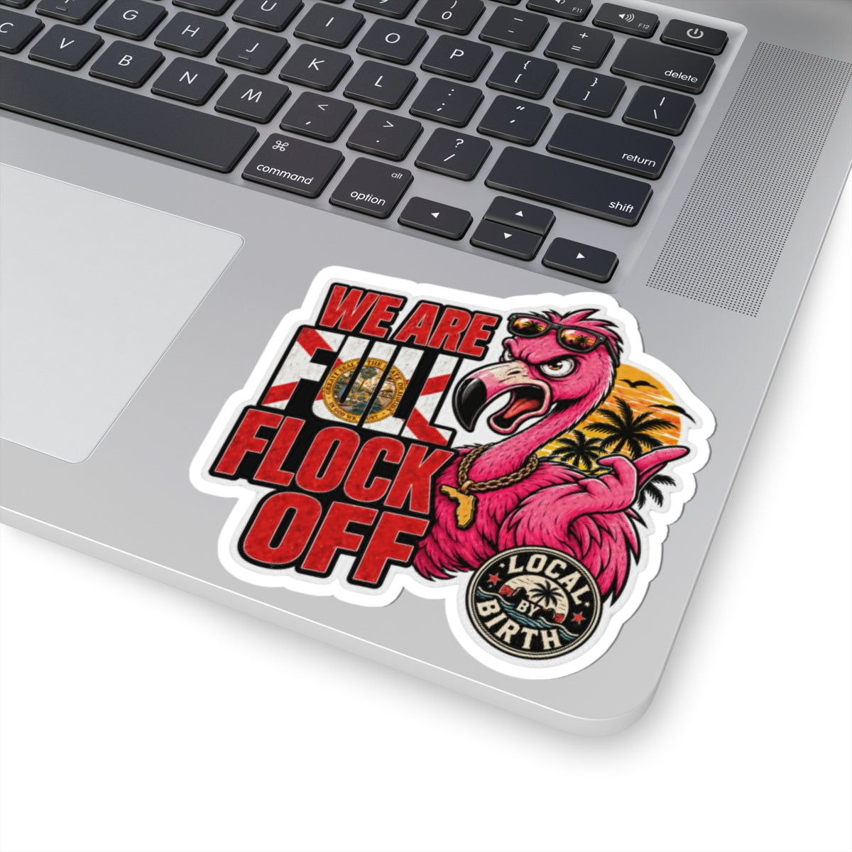 We Are Full Flock Off Flamingo Sticker