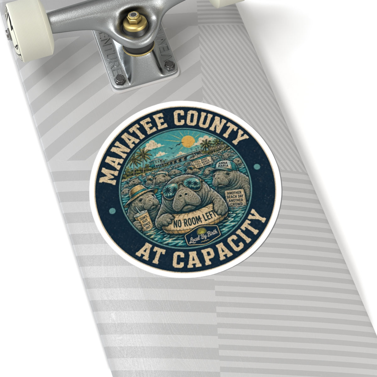 Manatee County At Capacity Sticker