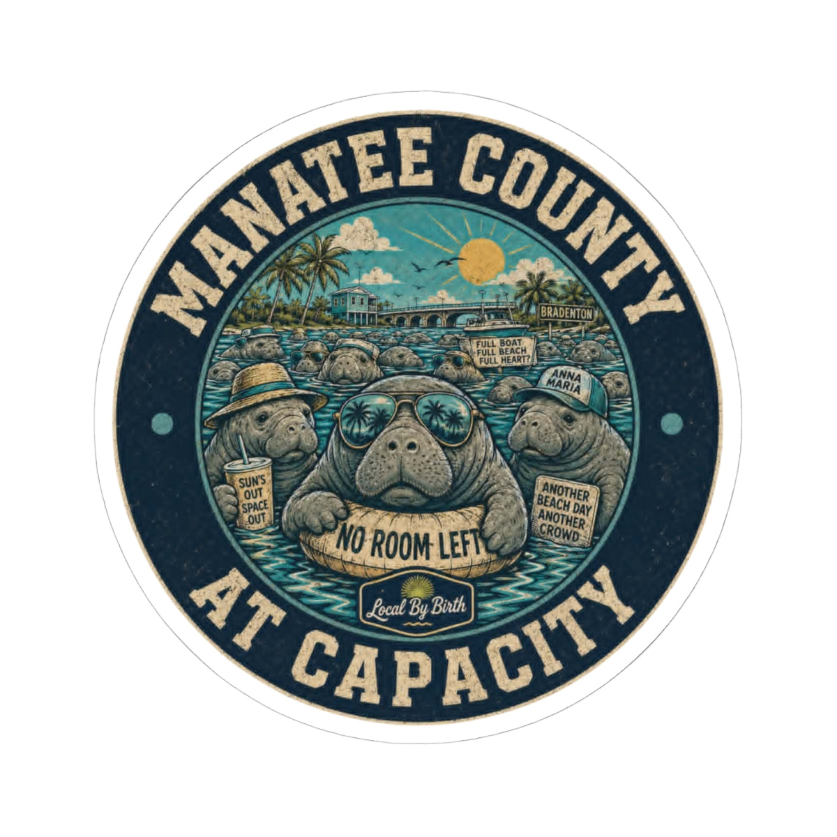 Manatee County At Capacity Sticker