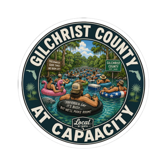 Gilchrist County At Capacity Sticker