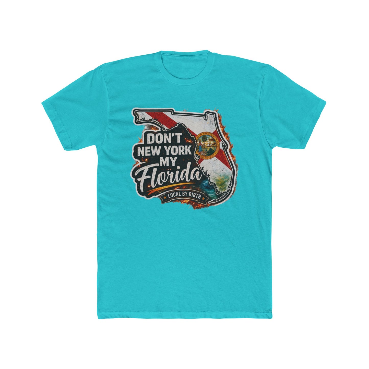 Don't New York My Florida Graphic Tee | Funny Florida State Shirt