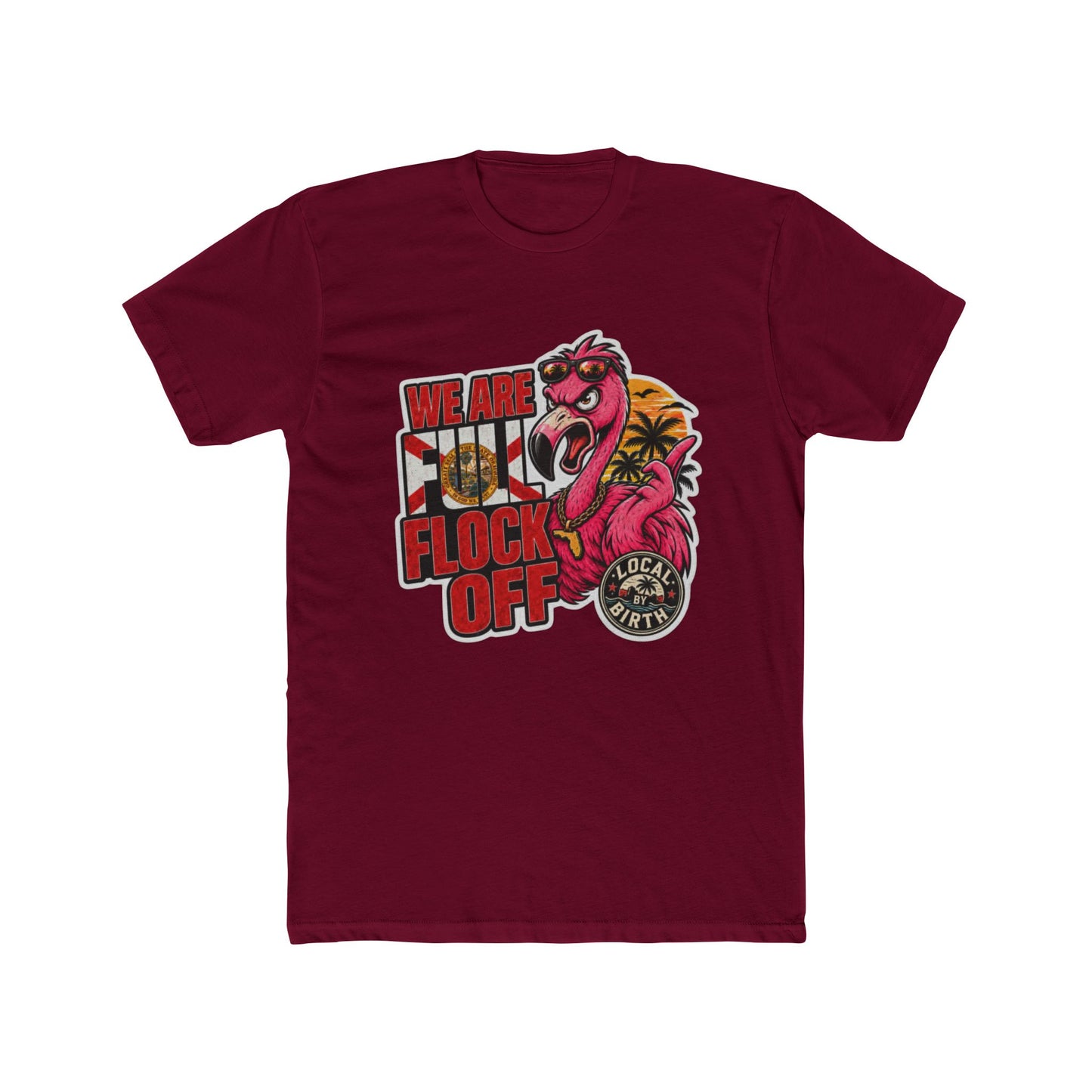 We Are Full Flock Off Flamingo T-Shirt