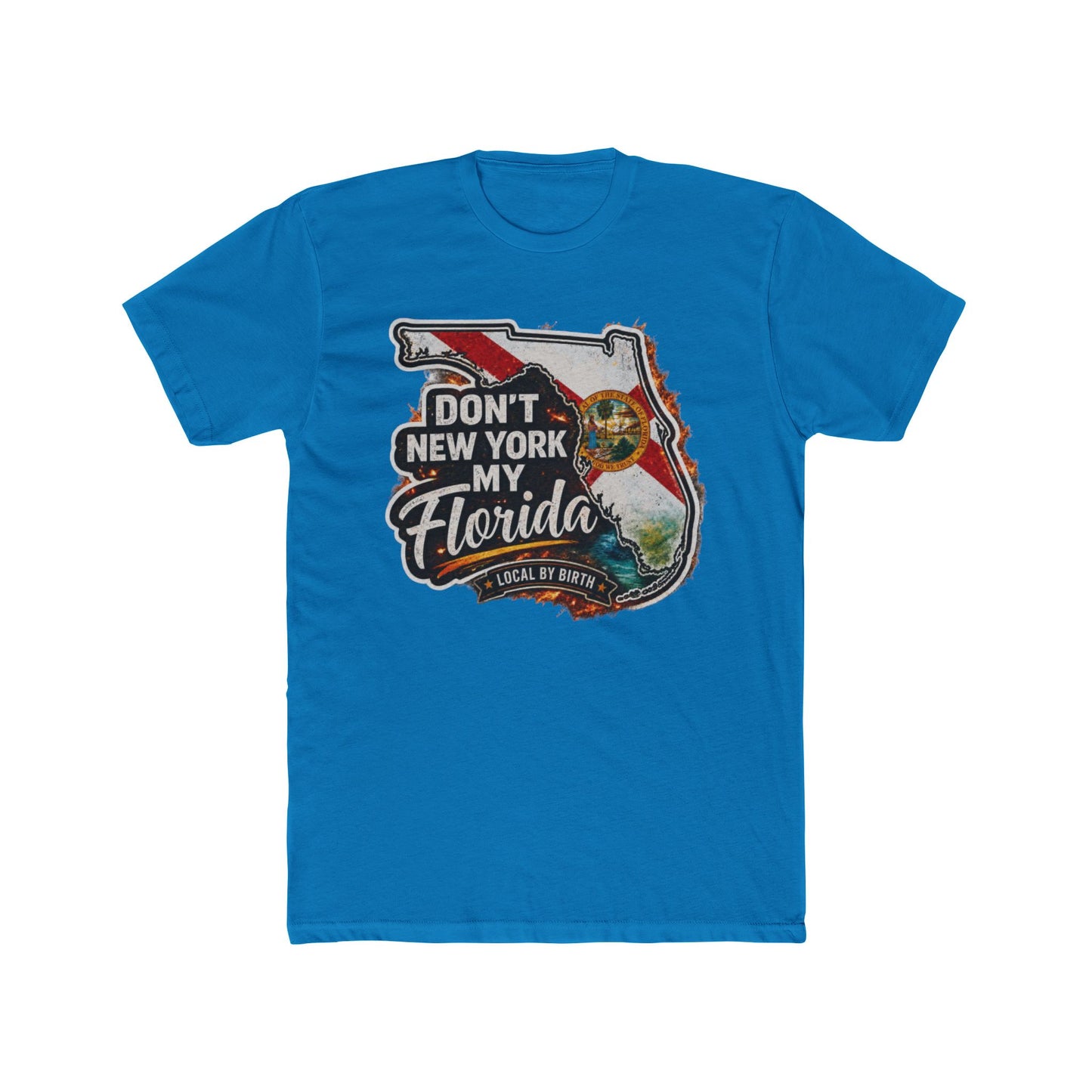 Don't New York My Florida Graphic Tee | Funny Florida State Shirt