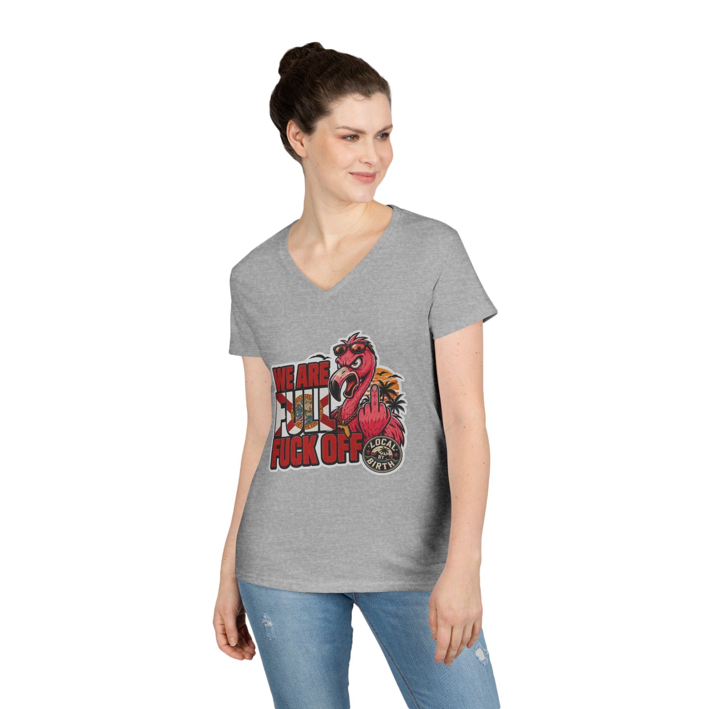 We Are Full F*** Off Ladies V-Neck